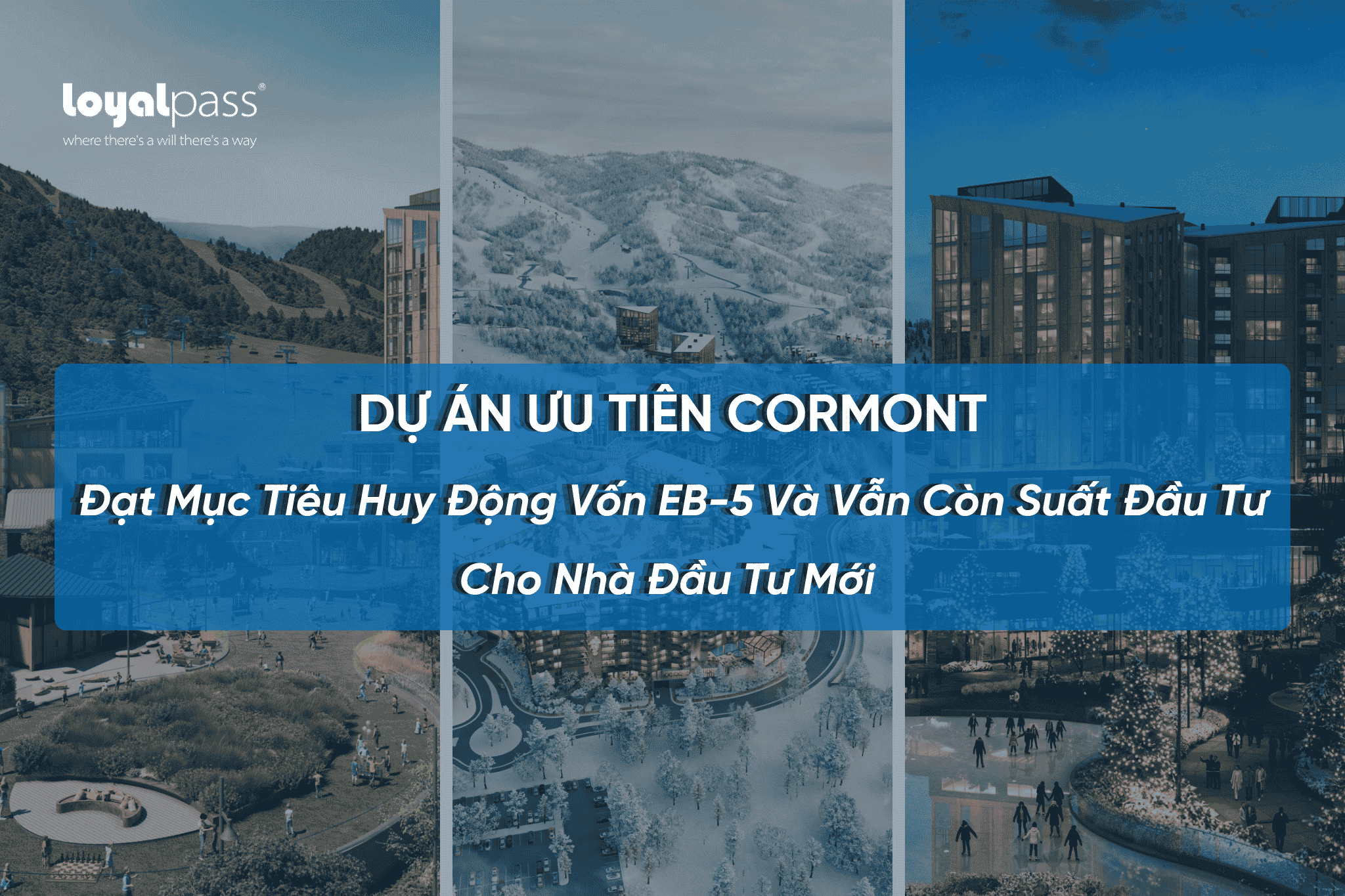 Dự Án Ưu Tiên Cormont Đạt Mục Tiêu Huy Động Vốn EB-5 Và Vẫn Còn Suất Đầu Tư Cho Nhà Đầu Tư Mới